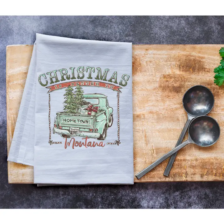 Christmas is Better in Montana Flour Sack Tea Towel - Teal Design