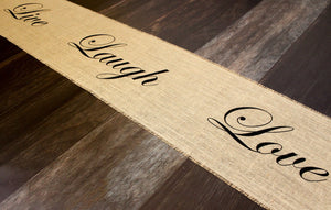 Live Laugh Love burlap table runner - home decor for the natural, farmhouse style dining table