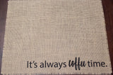 It's always coffee time placemat - burlap mat for your keurig coffee maker; a perfect gift for the coffee lover