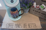 Coffee makes life better - burlap coffee maker placemat, farmhouse style coffee bar accessory