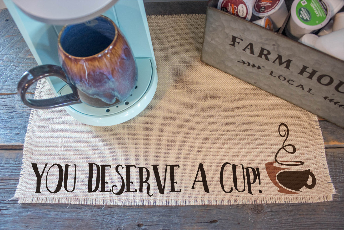 You deserve a cup! - burlap coffee maker placemat or coffee bar decor