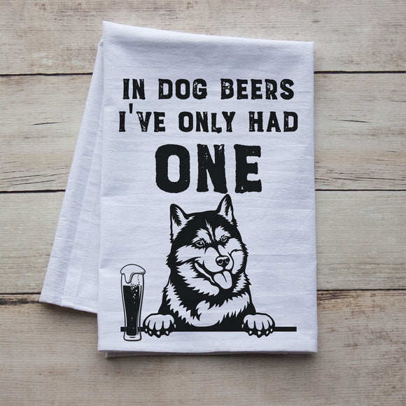 In Dog Beers I've Only Had One Funny Kitchen Towel -  dog breed decor, dog lover gift for guy