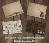 check out our other coffee themed placemats made in Wyoming, USA