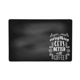 Everything Gets Better with Coffee Washable Coffee Mat, Coffee Lovers Gift, Coffee Placemat, Coffee Bar, Coffee Mat, Coffee Decor