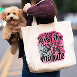 Waiting For The Last Minute canvas tote bag -  premium canvas carryall bag perfect for books, shopping or a reusable grocery bag