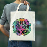 I Speak Fluent Sarcasm Rainbow/Circles canvas tote bag -  premium canvas carryall bag perfect for books, shopping or a reusable grocery bag