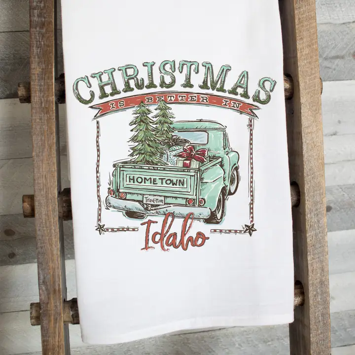 Christmas is Better in Idaho Flour Sack Tea Towel  – Teal Design