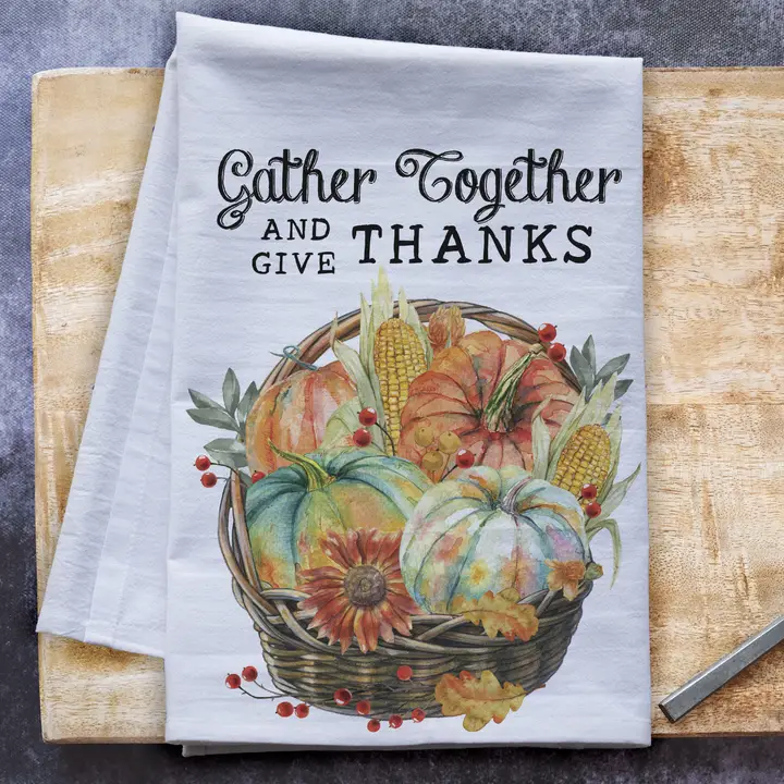 Gather Together Flour Sack Tea Towel – Rustic Farmhouse Kitchen Decor