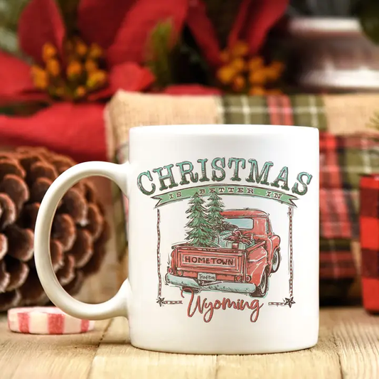 Christmas is Better in Wyoming White Ceramic Mug