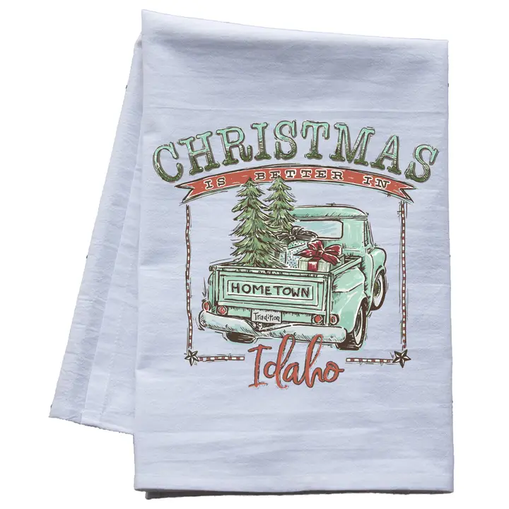 Christmas is Better in Idaho Flour Sack Tea Towel  – Teal Design