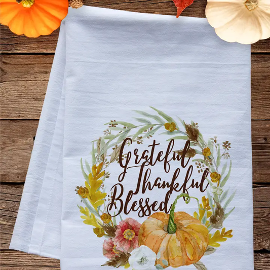 Grateful Thankful Blessed Wreath Flour Sack Tea Towel – Rustic Kitchen Decor