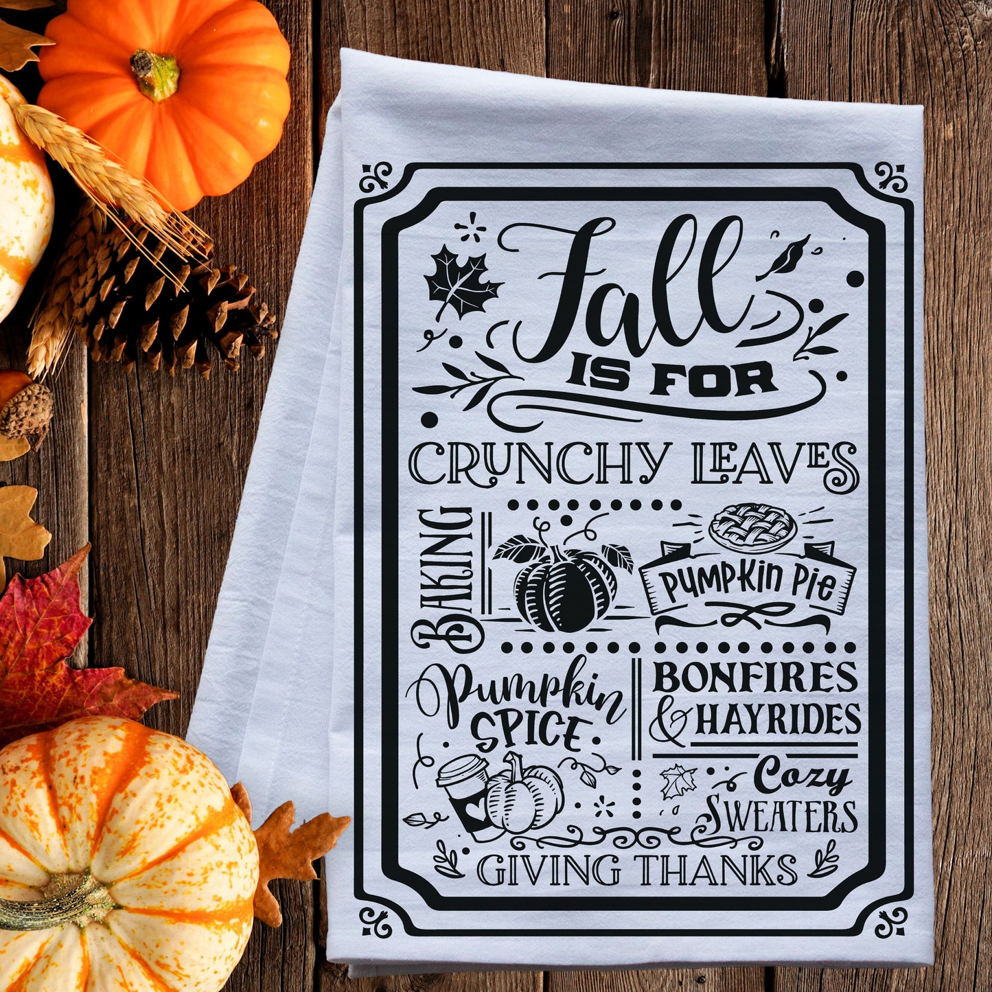 Fall is for Crunchy Leaves Tea Towel