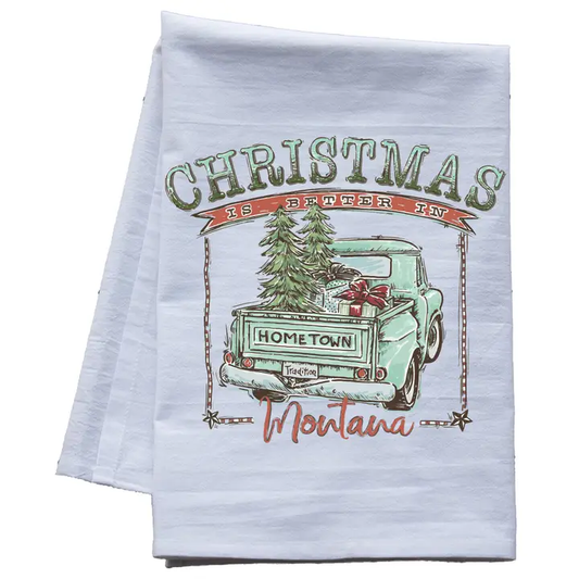 Christmas is Better in Montana Flour Sack Tea Towel - Teal Design