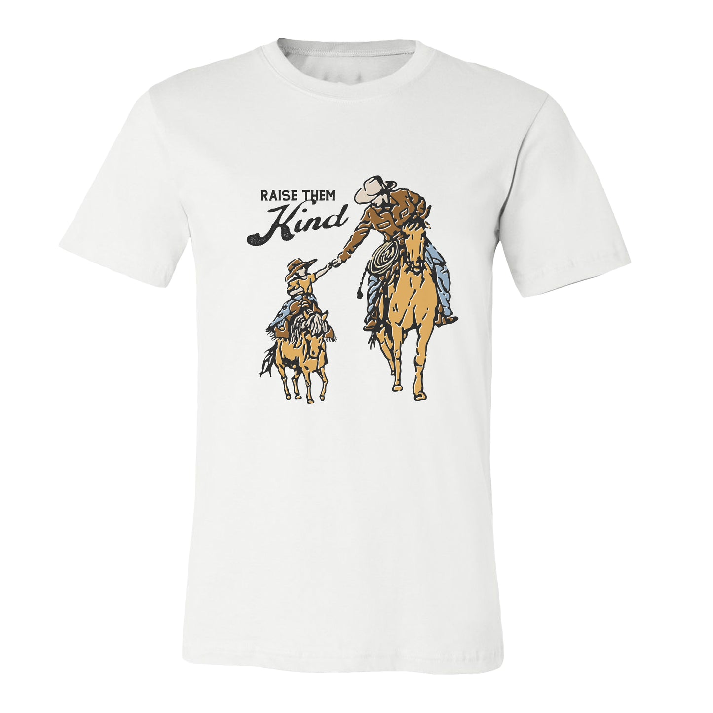 Raise Them Kind Cowboy T-Shirt