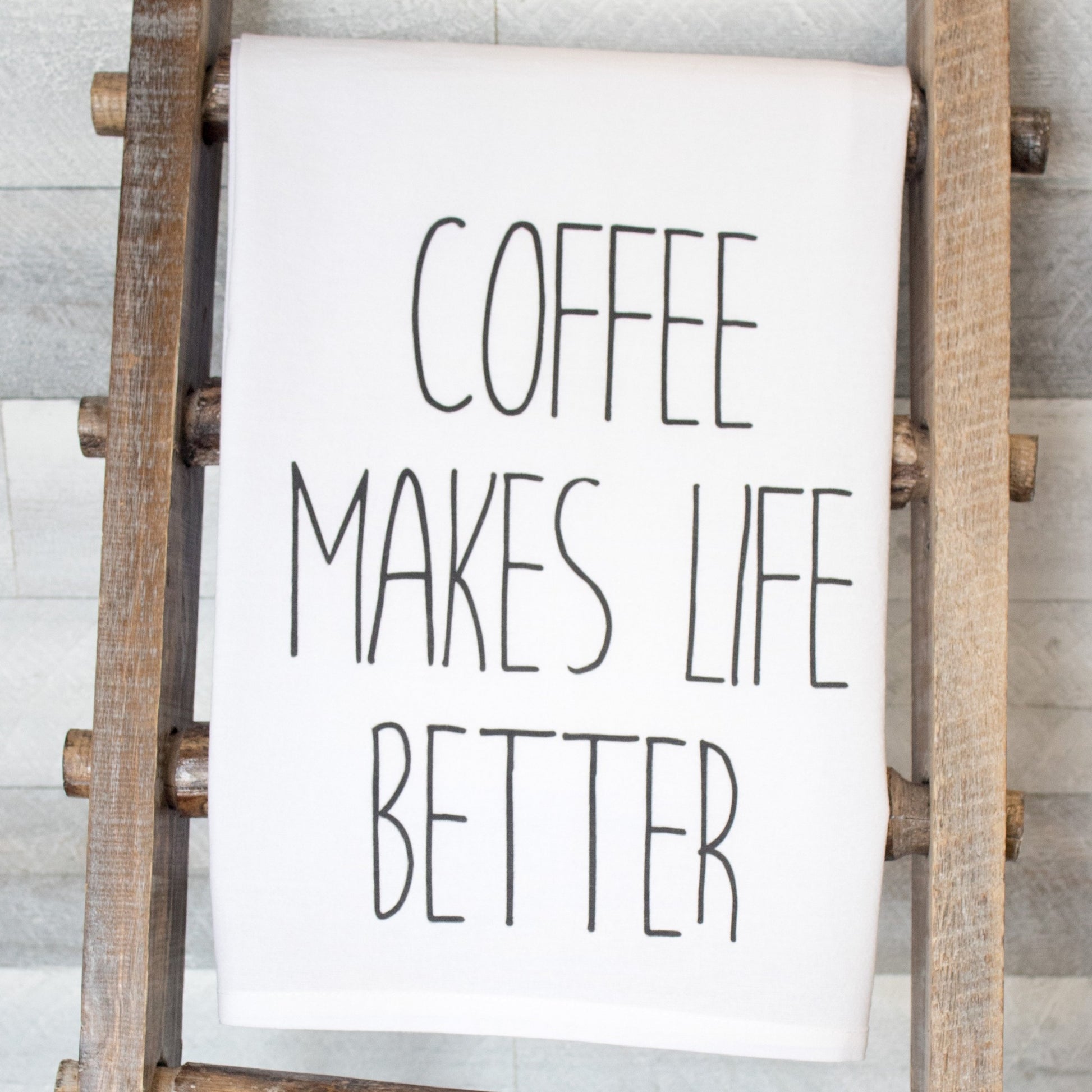 Coffee Makes Life Better premium tea towel