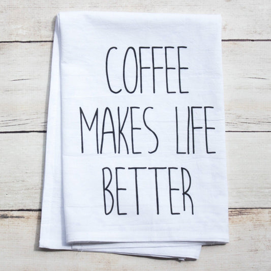 Coffee Makes Life Better premium tea towel