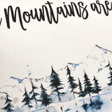 The Mountains are calling and I must go watercolor art on soft white throw pillow