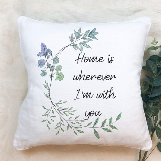 Home is Wherever I'm with You Throw Pillow