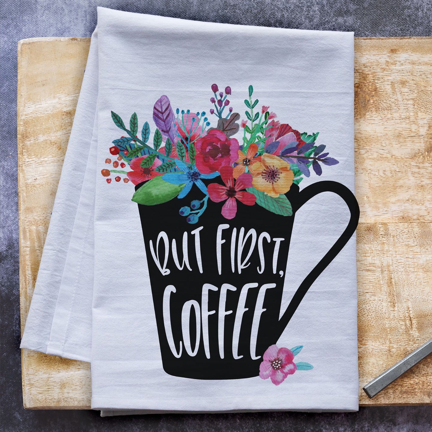 But First Coffee Tea Towel