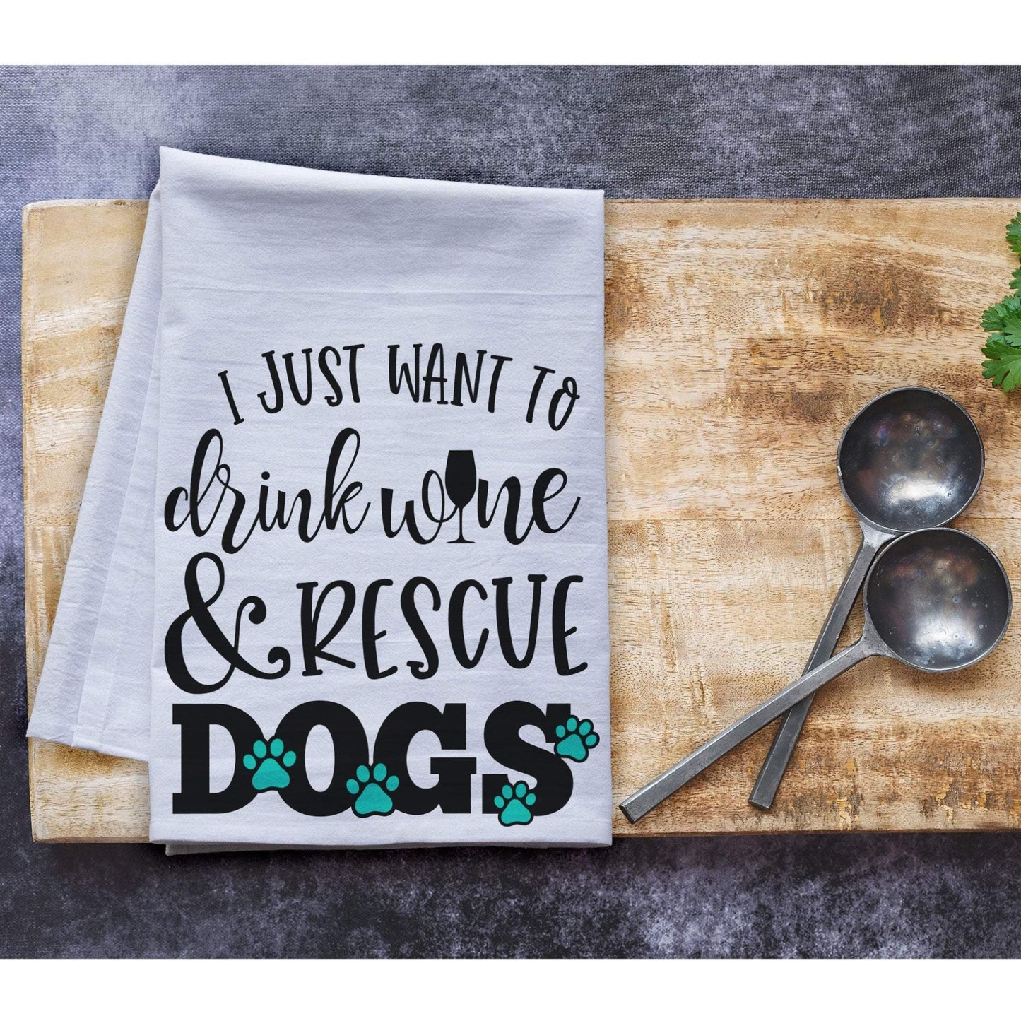 I just want to drink wine & rescue dogs - premium tea towe