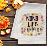 Nana Life is the Best Life Dish tTowel - extra large tea towel, summer kitchen decor, nana gift