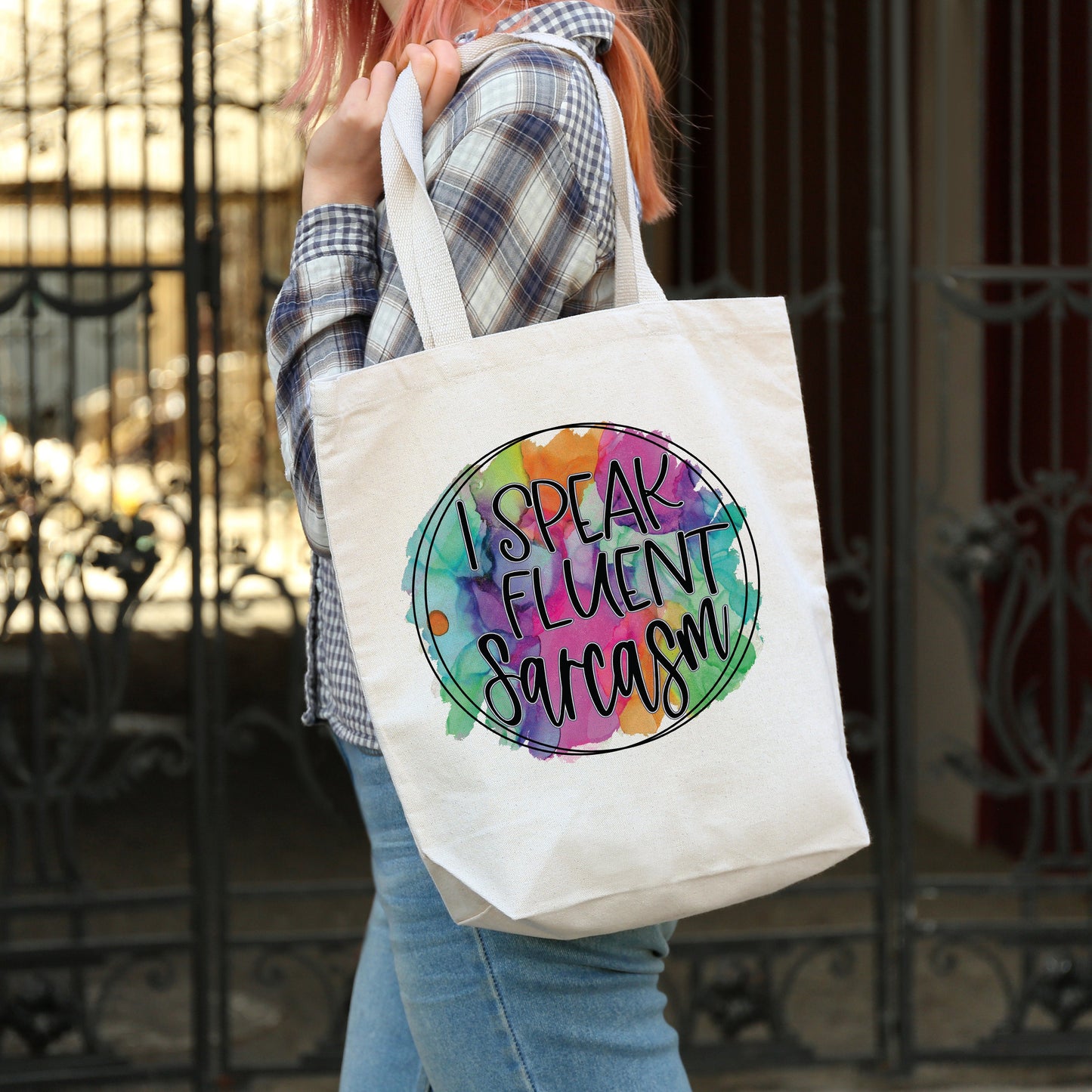 I Speak Fluent Sarcasm Tote Bag